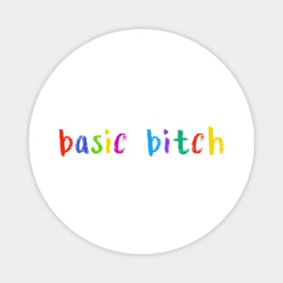 basic bitch Magnet